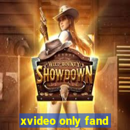 xvideo only fand